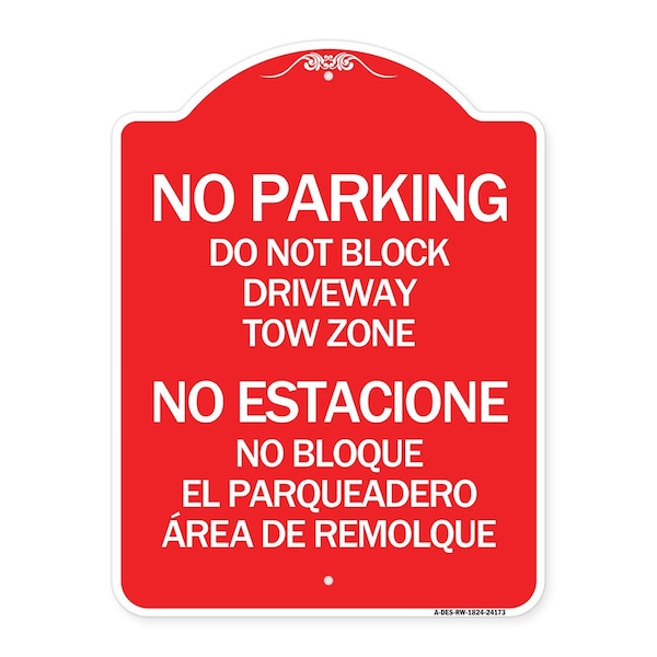 Signmission Do Not Block Driveway Tow Zone No Estacione No Bloque El Parquiedero Area De Remolque, RW-1824-24173 A-DES-RW-1824-24173 - main